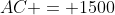 AC = 1500