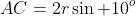 AC=2r\sin 10^o