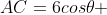 AC=6cos\theta 