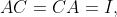 AC=CA=I,