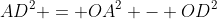 AD^2 = OA^2 - OD^2