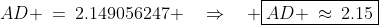 AD \:=\:2.149056247 \quad\Rightarrow\quad \boxed{AD \:\approx\:2.15}