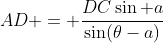 AD = \frac{DC\sin a}{\sin(\theta-a)}
