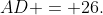 AD = 26.