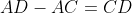 AD-AC=CD