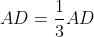 AD=\frac{1}{3}AD