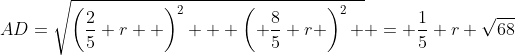 AD=\sqrt{\left(\dfrac25 r  \right)^2 + \left( \dfrac85 r \right)^2 } = \dfrac15 r \sqrt{68}