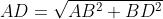 AD=\sqrt{AB^2+BD^2}