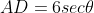 AD=6sec\theta