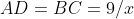 AD=BC=9/x