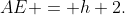 AE = h+2.