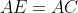 AE=AC