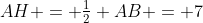 AH = \tfrac12 AB = 7