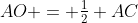 AO = \tfrac12 AC