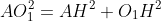 AO_1^2=AH^2+O_1H^2