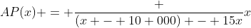 AP(x) = \frac {(x - 10 000) - 15x}{x}