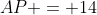 AP = 14