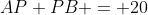 AP+PB = 20