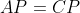 AP=CP
