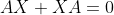 AX+XA=0