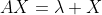 AX=\lambda X