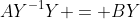 AY^{-1}Y = BY