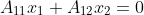 A_{11}x_1+A_{12}x_2=0