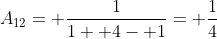 A_{12}= \frac{1}{1+ 4- 1}= \frac{1}{4}
