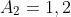 A_{2}={1,2}
