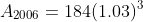 A_{2006}=184(1.03)^3