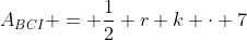 A_{BCI} = \frac12 r k \cdot 7
