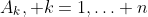 A_{k}, k=1,\ldots n