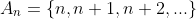 A_{n}=\{n,n+1,n+2,...\}