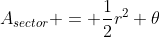 A_{sector} = \frac{1}{2}r^2 \theta