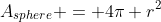 A_{sphere} = 4\pi r^2