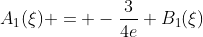 A_1(\xi) = -\frac{3}{4e} B_1(\xi)