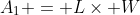 A_1 = L\times W
