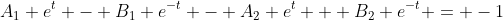 A_1 e^t - B_1 e^{-t} - A_2 e^t + B_2 e^{-t} = -1