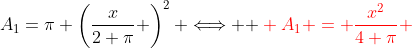 A_1=\pi \left(\frac{x}{2 \pi} \right)^2 \Longleftrightarrow { \color{red} A_1 = \frac{x^2}{4 \pi} }