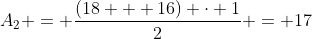 A_2 = \frac{(18 + 16) \cdot 1}{2} = 17