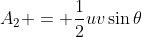 A_2 = \frac{1}{2}uv\sin{\theta}