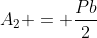 A_2 = \frac{Pb}{2}