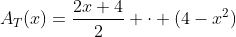 A_T(x)=\frac{2x+4}2 \cdot (4-x^2)