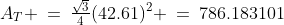 A_T \:=\:\tfrac{\sqrt{3}}{4}(42.61)^2 \:=\:786.183101