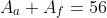 A_a+A_f=56