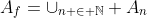 A_f=\cup_{n \in \mathbb{N}} A_n