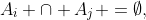 A_i \cap A_j =\emptyset,