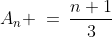 A_n \:=\:\frac{n+1}{3}