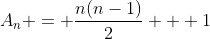 A_n = \frac{n(n-1)}{2} + 1