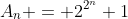 A_n = 2^{2^n}+1